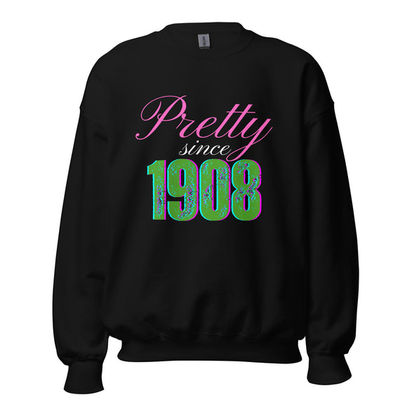 Pretty since 1908 Sweatshirt